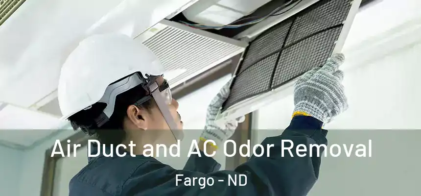  Air Duct and AC Odor Removal Fargo - ND