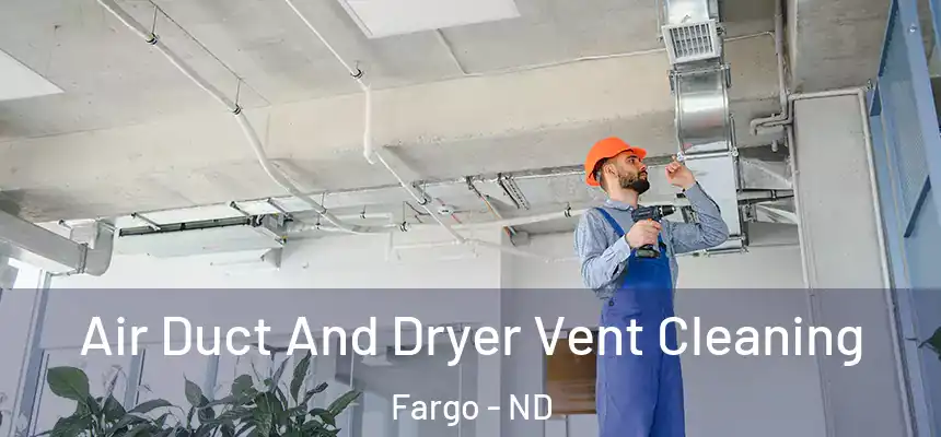  Air Duct And Dryer Vent Cleaning Fargo - ND