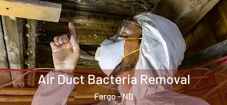  Air Duct Bacteria Removal Fargo - ND