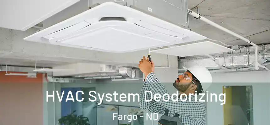  HVAC System Deodorizing Fargo - ND